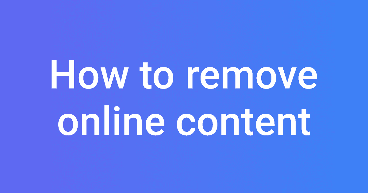 How to remove online content