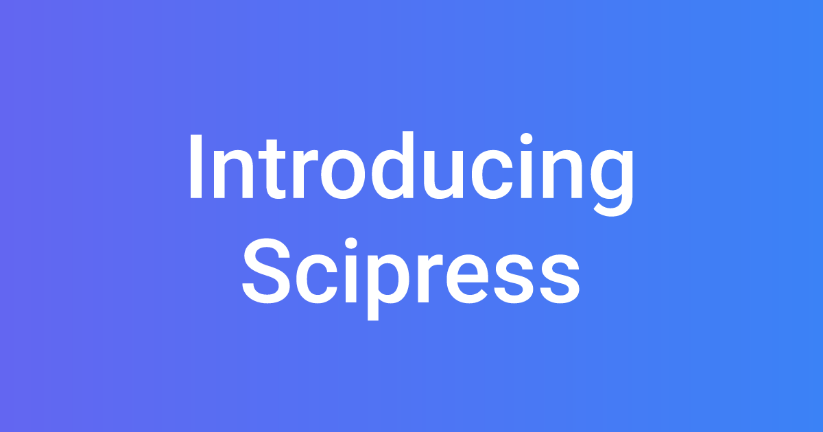 Introducing Scipress