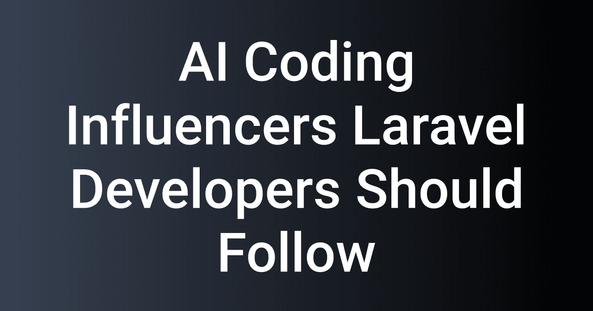 AI Coding Influencers Laravel Developers Should Follow